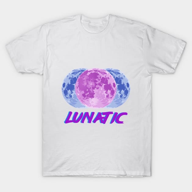 Lunatic T-Shirt by CosmicWind2